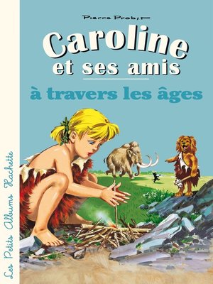 cover image of Caroline et ses amis à travers les âges